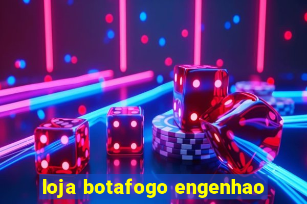 loja botafogo engenhao